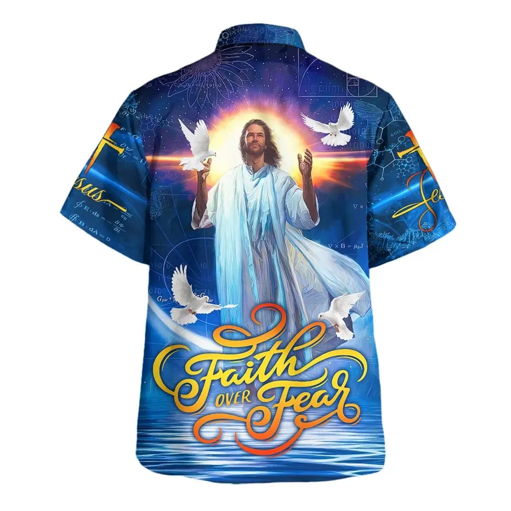 Faith Over Fear Jesus And The Dove Hawaiian Shirts For Men And Women - Christian Hawaiian Shirt - Hawaiian Summer Shirts